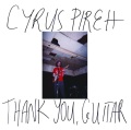 Cyrus Pireh / Thank You, Guitar