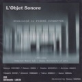 VA / L'Object Sonore -Dedicated to PIERRE SCHAEFFER-