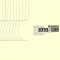 Dexter + Goem / Re:Source