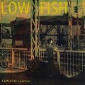 船戸博史 / low fish