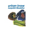 Isayahh Wuddha / urban brew