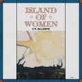 C.R. Gillespie / Island of Women