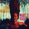 King Garbage / Make It Sweat