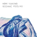 Koki Nakano / Oceanic Feeling
