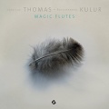 Jean-Luc Thomas & Ravichandra Kulur / Magic Flutes