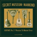 VA / Secret Museum of Mankind - Guitars Vol. 1: Prologue to Modern Styles