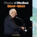 Maurice El Medioni / Oran-Oran