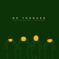 No Tongues / Les voies de l'Oyapock