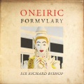 Sir Richard Bishop / Oneiric Formulary