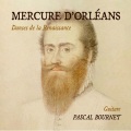 Pascal Bournet / Mercure d'Orleans -Danses de la Renaissance