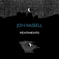 Jon Hassell / The Pentimento Trilogy (3CD)