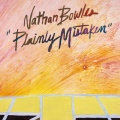 Nathan Bowles / Plainly Mistaken