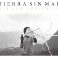 Silvia Iriondo / Tierra Sin Mal