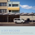 Damon & Naomi with Kurihara / A Sky Record