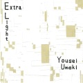 Yousei Umeki / Extra Light