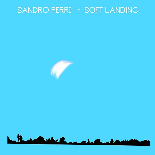 Sandro Perri / Soft Landing
