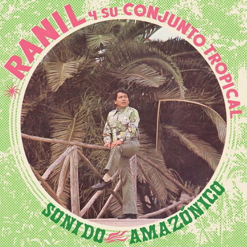 Ranil y su Conjunto Tropical / Sonido Amazonico