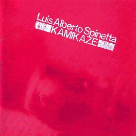 Luis Alberto Spinetta / Kamikaze