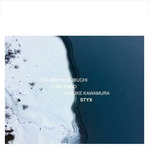 Takashi Masubuchi, Fumi Endo, Yusuke Kawamura / Styx