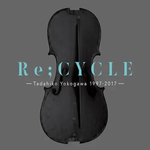横川理彦 / Re;CYCLE -Tadahiko Yokogawa 1997 - 2017- (4CD)