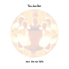 Tara Jane O'Neil / Where Shine New Lights