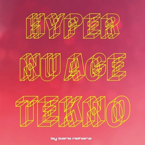 TARO NOHARA / HYPER NU AGE TEKNO!