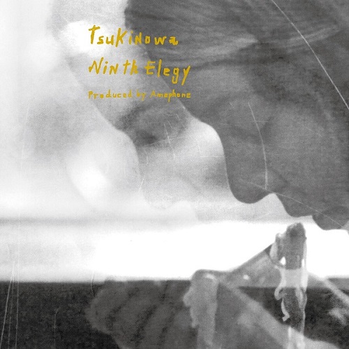 Tsuki No Wa (ツキ・ノ・ワ) / Ninth Elegy