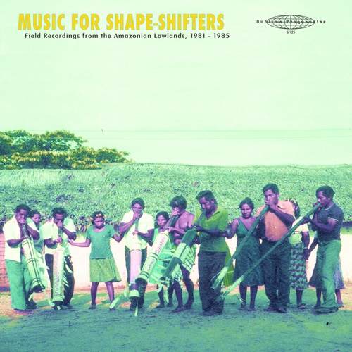 Wakuenai / Music for Shape​ - ​Shifters: Field Recordings from the Amazonian Lowlands, 1981 - ​1985
