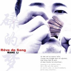 Wang Li / Reve De Sang