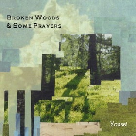 Yousei Suzuki / Broken Woods & Some Prayes