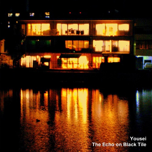 Yousei Suzuki / The Echo on Black Tile​(​2024 Remastering Version)