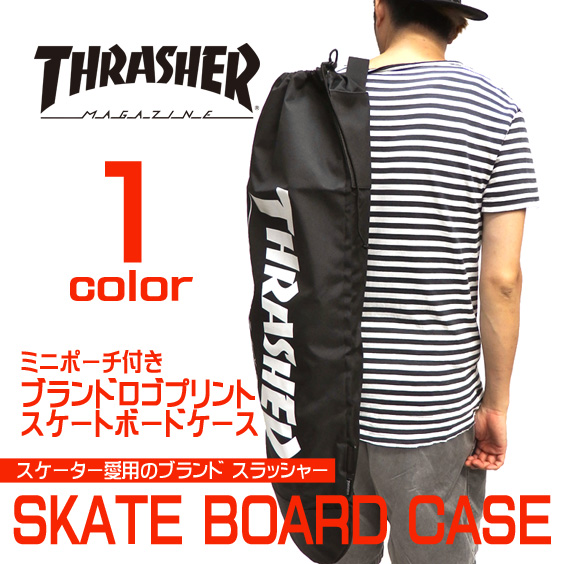 THRASHER スケートボードケース スラッシャー スケボーバッグ ロゴプリント ポーチ付 THRASHER-THRBC001
