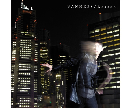 VANNESS（ヴァネス） 3rdシングル Reason 初回限定盤　（DVD付き）