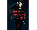 COME BACK TO Bii