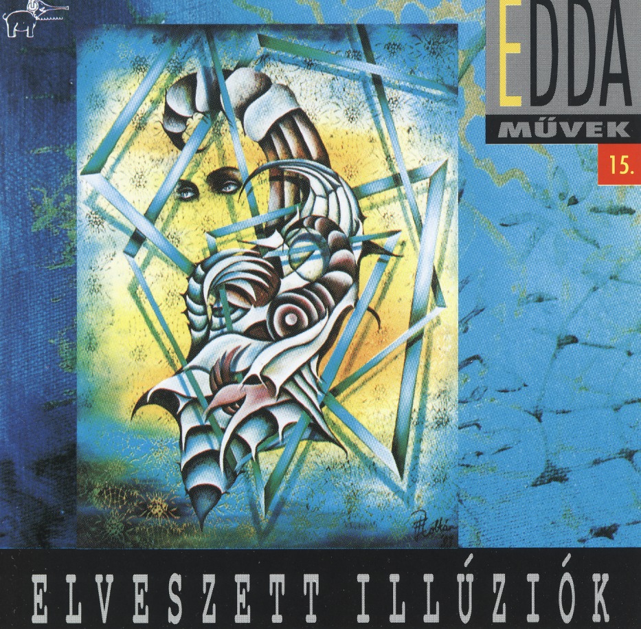 EDDA (Hungary) / 15. Elveszett Illuziok