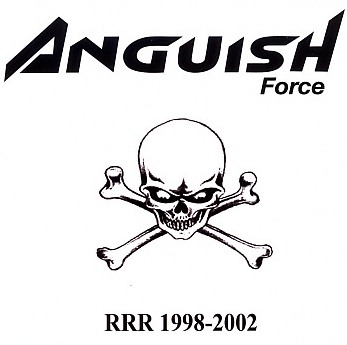 ANGUISH FORCE (Italy) / RRR 1998-2002