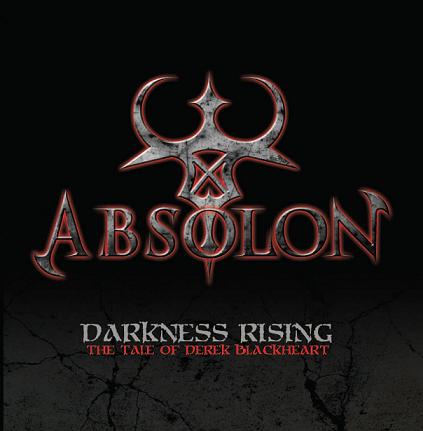 ABSOLON (US) / Darkness Rising: The Tale Of Derek Blackheart