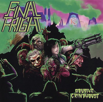 FINAL FRIGHT (Italy) / Abusive Grindhouse