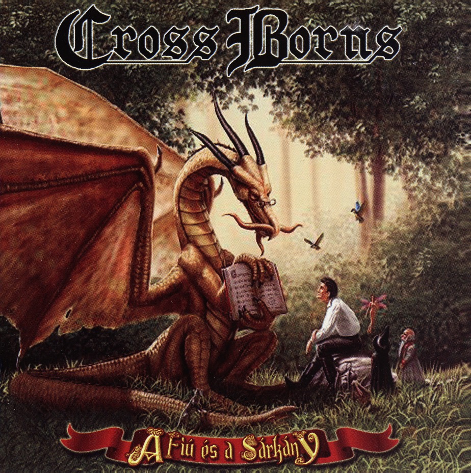 CROSS BORNS (Hungary) / A Fiu Es A Sarkany (2CD)