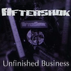 AFTERSHOK (US) / Unfinished Business