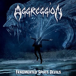 AGGRESSION (Canada) / Fragmented Spirit Devils