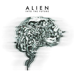 ALIEN (Sweden) / Into The Future