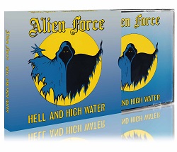 ALIEN FORCE (Denmark) / Hell And High Water + 7 (2019 reissue)