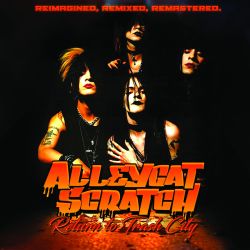 ALLEYCAT SCRATCH (US) / Return To Trash City - Reimagined, Remixed, Remastered.