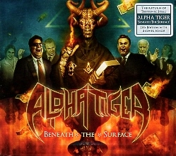 ALPHA TIGER (Germany) / Beneath The Surface + 2 (Limited digipak edition)