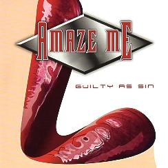 AMAZE ME (Sweden) / Guilty As Sin