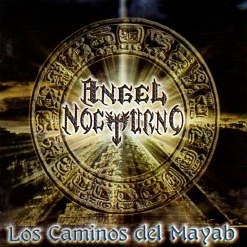 ANGEL NOCTURNO(Mexico) / Los Caminos Del Mayab