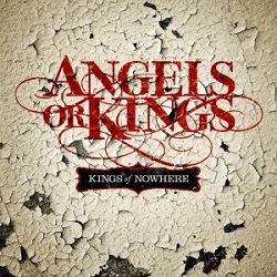 ANGELS OR KINGS (UK) / Kings Of Nowhere