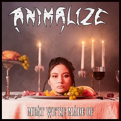 ANIMALIZE (France) / Meat We're Made Of