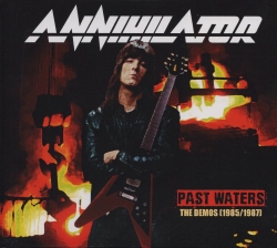 ANNIHILATOR (Canada) / Past Waters: The Demos (1985-1987) (collector's item)